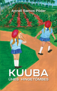 Anneli Ramos Põder Kuuba ühes Hingetõmbes Esikaas Anneli Ramos Põder Kuuba ühes Hingetõmbes Esikaas