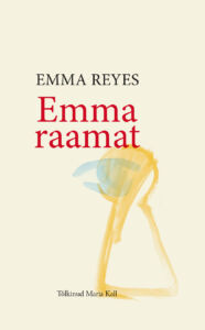 Emma Reyes Emma Raamat Toledo Kirjastus